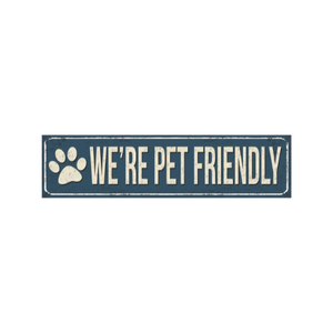 Tin Signs 10x40cm Wall Decor - We're Pet Friendly